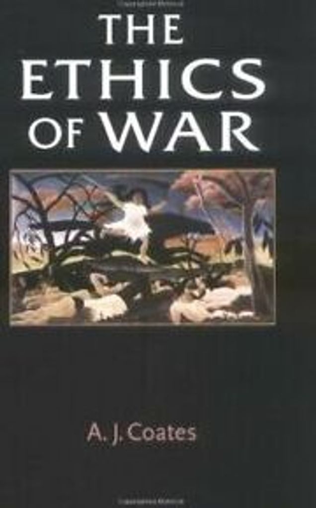 The Ethics of War by Coates, J. New ,,