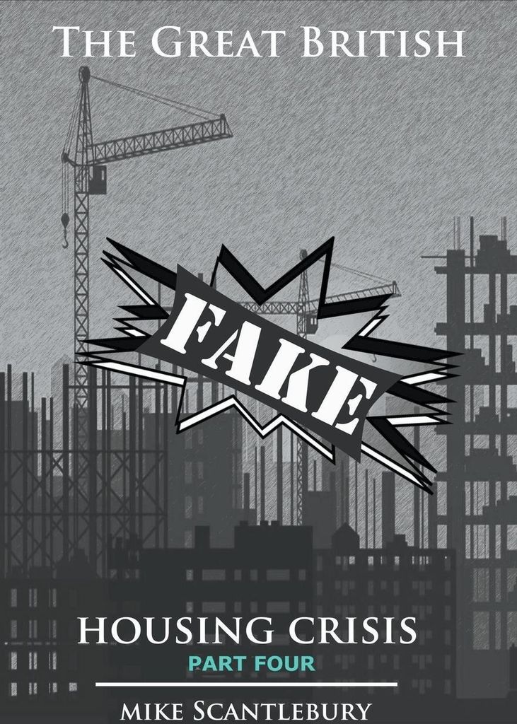 The Great British Fake Housing Crisis, Part 4
