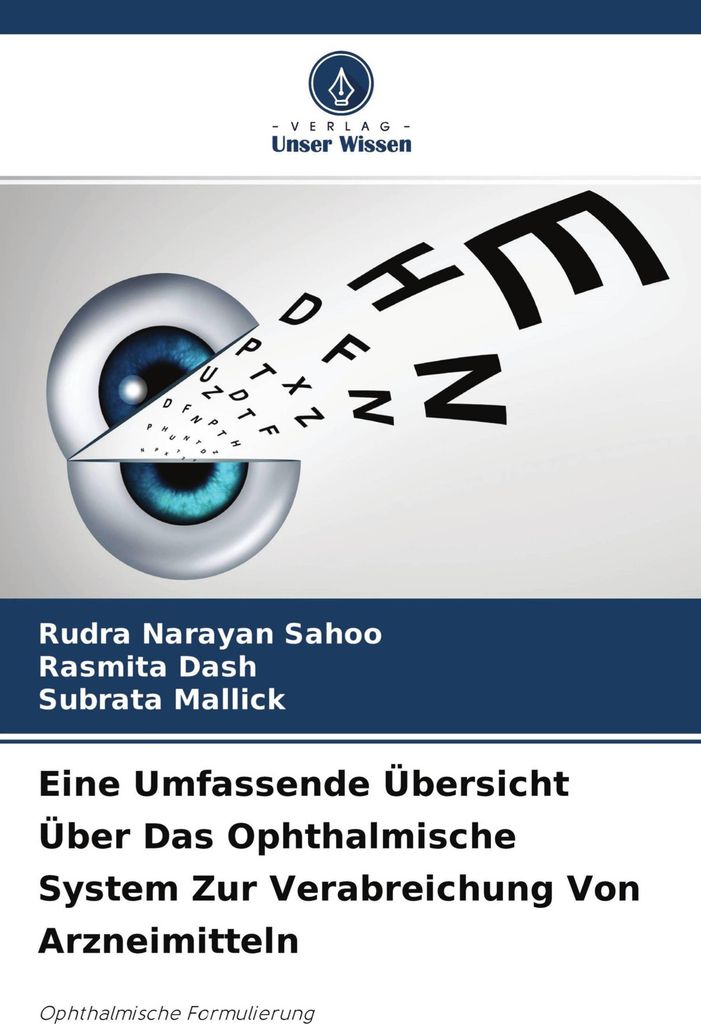 Eine Umfassende Übersicht Über Das Ophthalmische System Zur Verabreichung Von Arzneimitteln