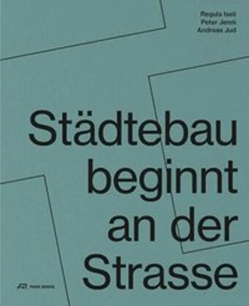 Städtebau beginnt an der Strasse : guide technique de voirie urbaine