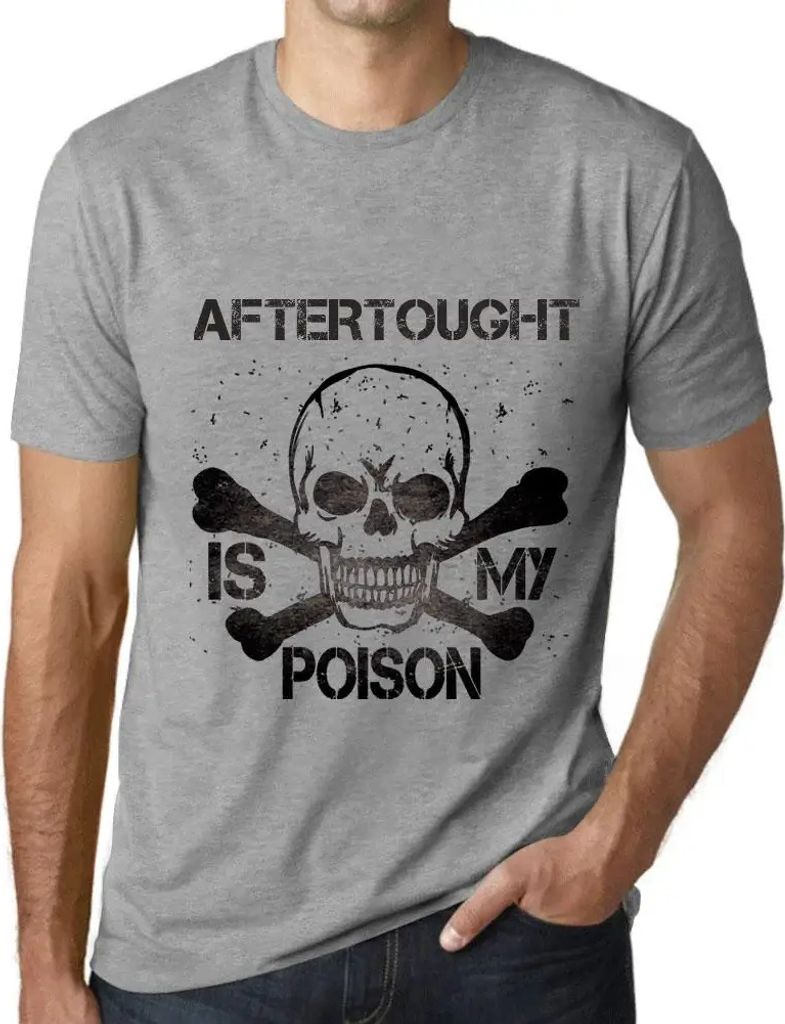 Herren Grafik T-Shirt Aftertought ist mein Gift – Aftertought Is My Poison – Öko-Verantwortlich Vintage Jahrgang Kurzarm Lustige Druck Geburtstag