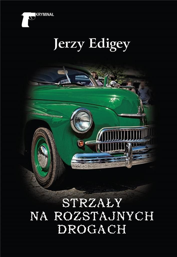 Strzały na rozstajnych drogach - Jerzy Edigey (Krimi-Literatur auf Polnisch)