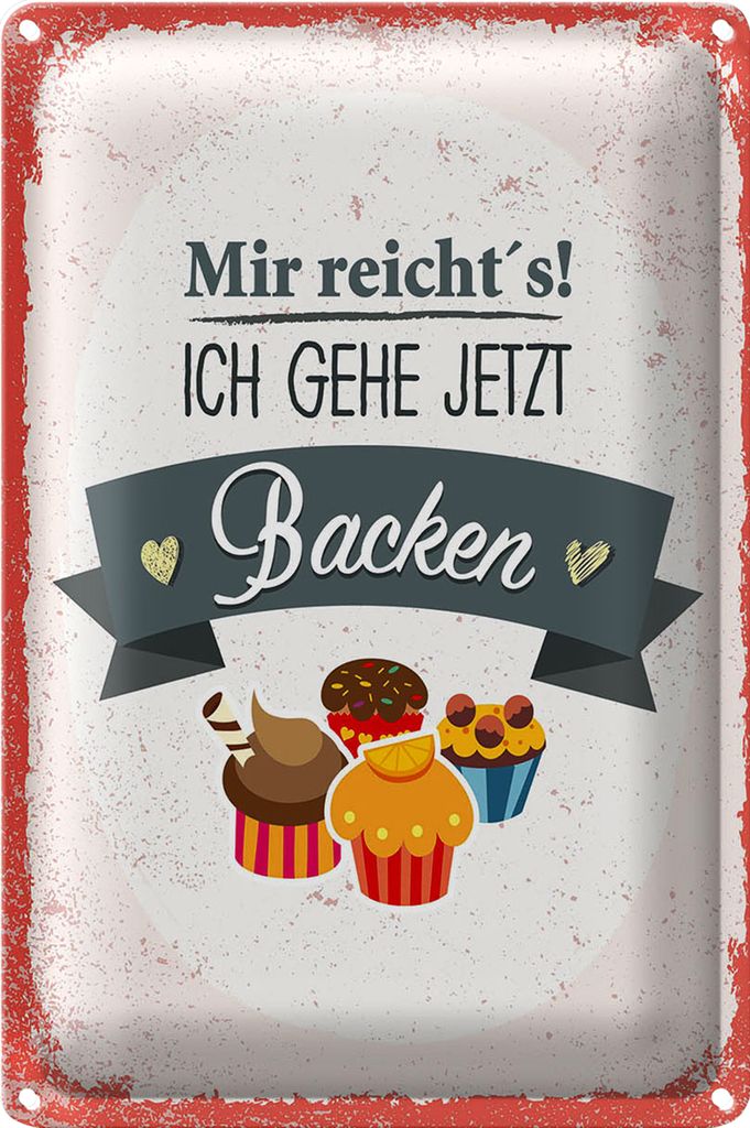 Blechschild Spruch Mir reicht`s ich geh backen rot 40x30cm