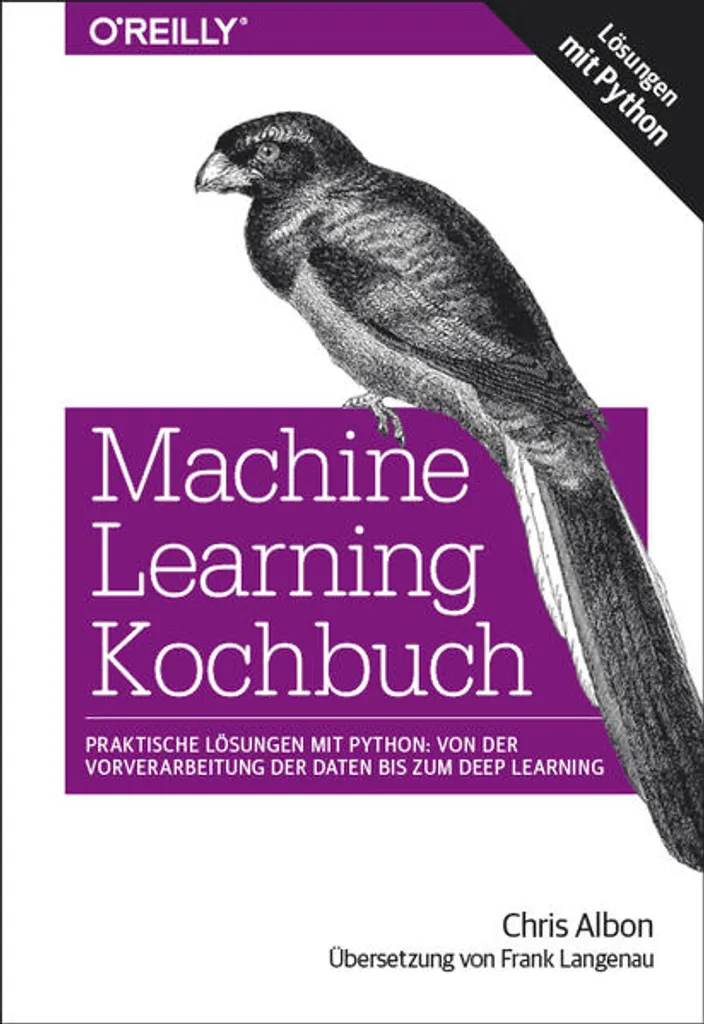 Machine Learning Kochbuch : 200 Recettes pour Maîtriser le Code Python