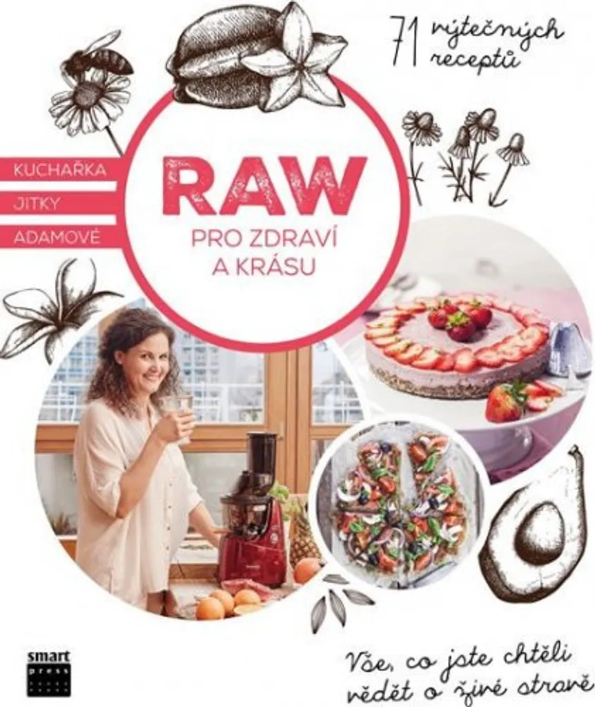 Livre Raw pro zdraví a krásu par Jitka Adamová - Cuisine Crue Santé