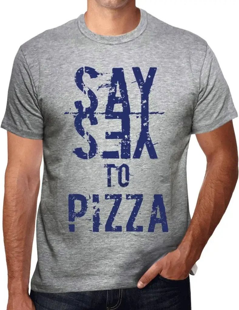 Herren Grafik T-Shirt Sag ja zu Pizza – Say Yes To Pizza – Öko-Verantwortlich Vintage Jahrgang Kurzarm Lustige Druck Geburtstag Geschenk Mann