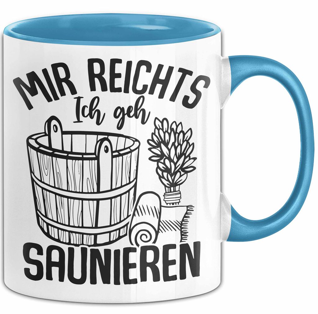 Mir Reichts Ich Geh Saunieren Tasse Geschenk Für Sauna Gänger Kaffee-Becher (Blau)