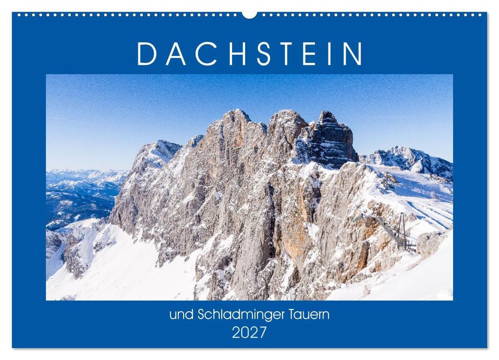 Dachstein und Schladminger Tauern (Wandkalender 2027 DIN A2 quer), CALVENDO Monatskalender