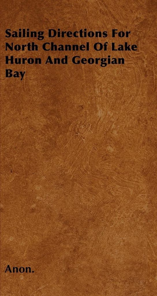 Sailing Directions For North Channel Of Lake Huron And Georgian Bay