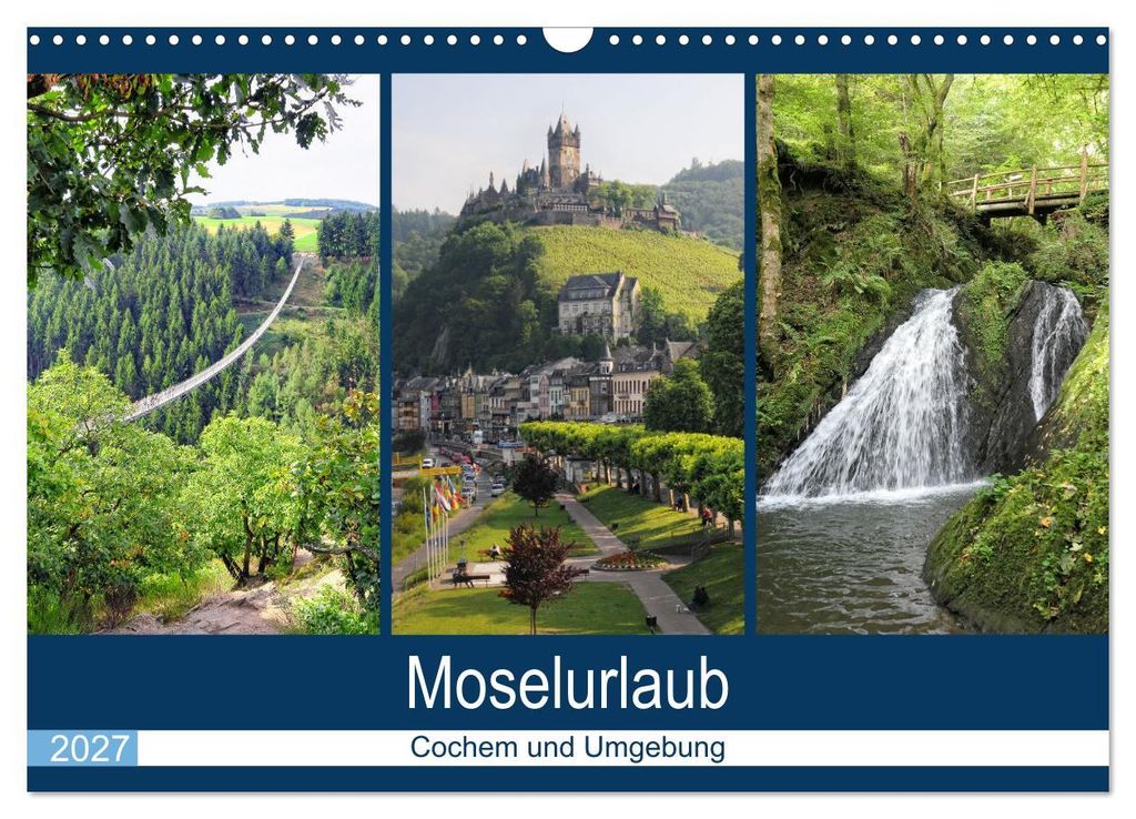 Moselurlaub - Cochem und Umgebung (Wandkalender 2027 DIN A3 quer), CALVENDO Monatskalender