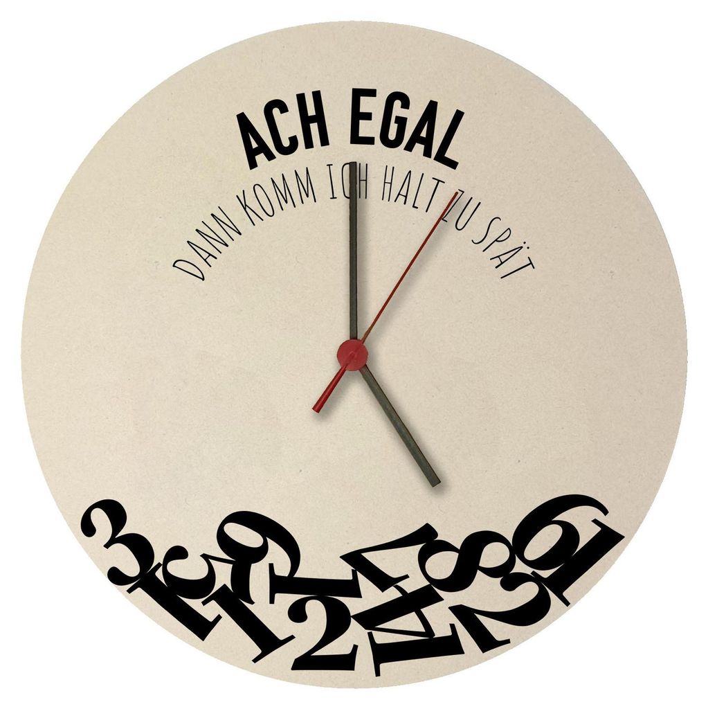 Ach egal dann komm ich halt zu spät Wanduhr aus MDF