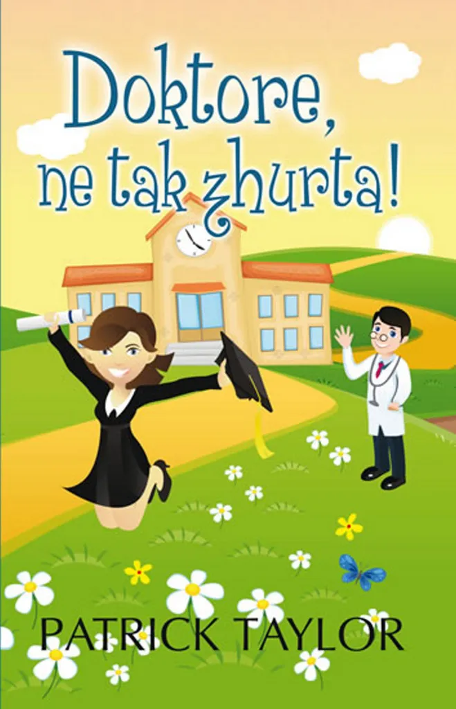 Doktore, ne tak zhurta ! Taylor Patrick - Roman Romanesque Captivant
