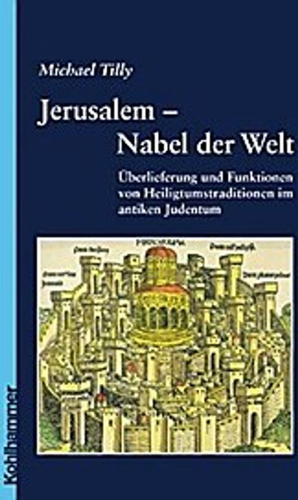 Jerusalem - Nabel der Welt