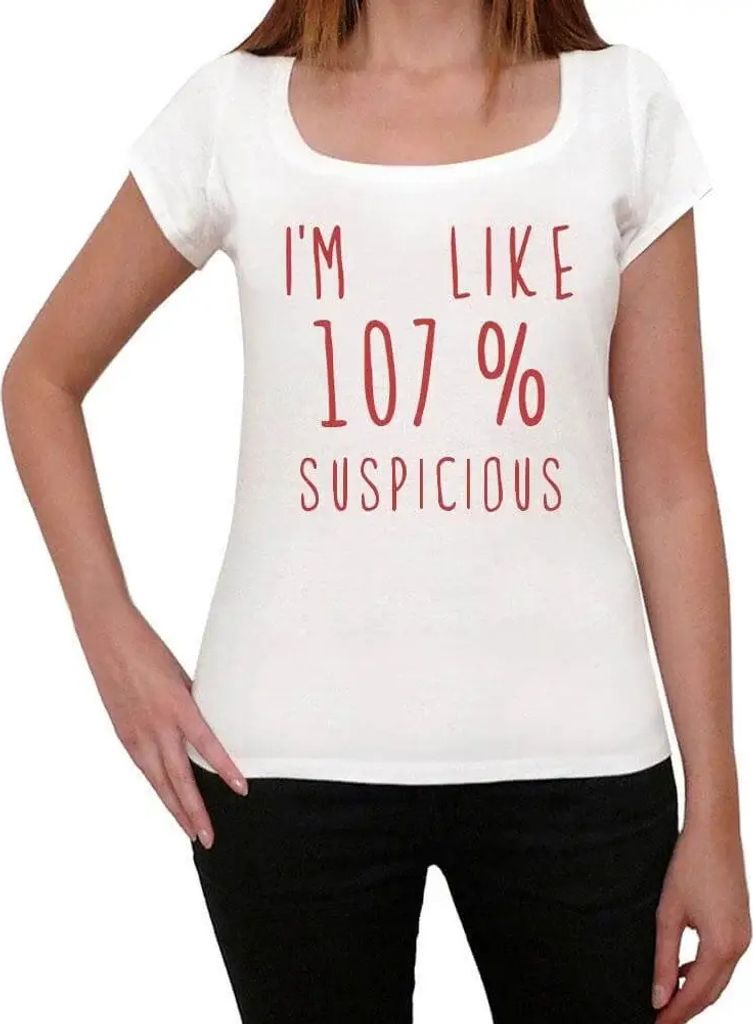 Damen Grafik T-Shirt Ich bin zu 107% misstrauisch – I'm Like 107% Suspicious – Öko-Verantwortlich Vintage Jahrgang Kurzarm Lustige Druck Gebur...