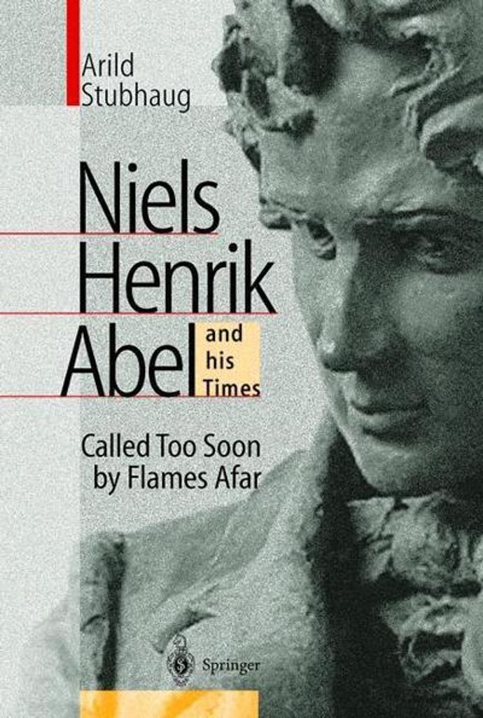 NIELS HENRIK ABEL und seine Zeit