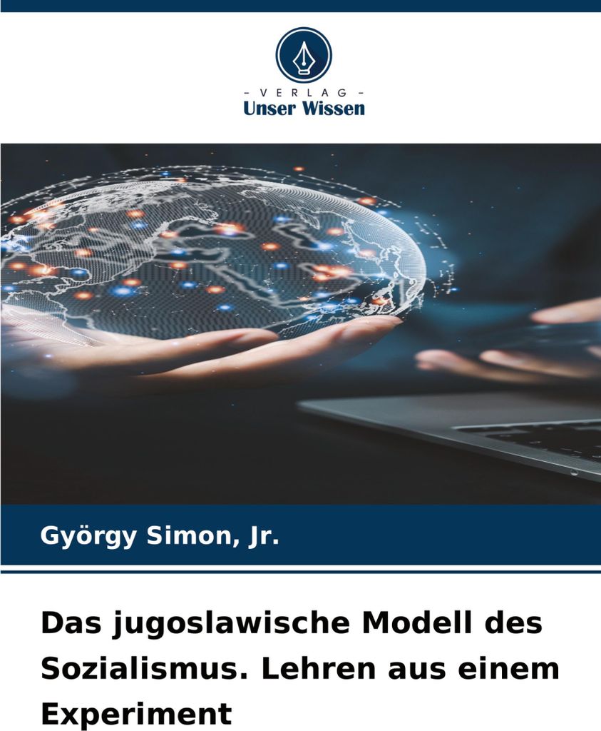 Das jugoslawische Modell des Sozialismus. Lehren aus einem Experiment