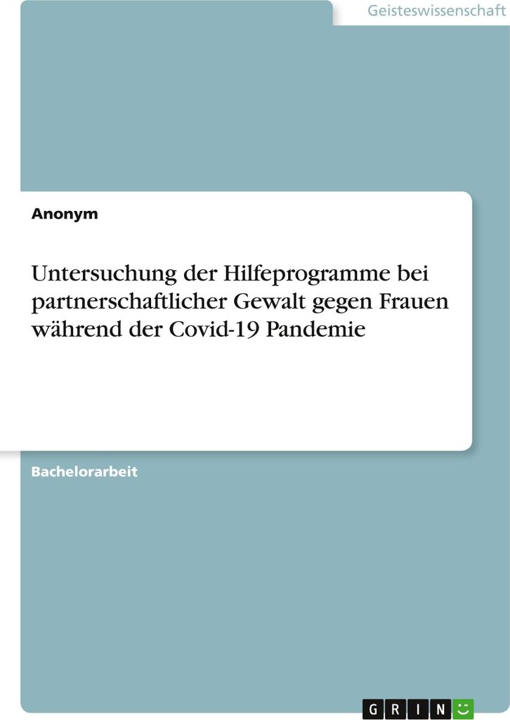 Untersuchung der Hilfeprogramme bei partnerschaftlicher Gewalt gegen Frauen während der Pandemie