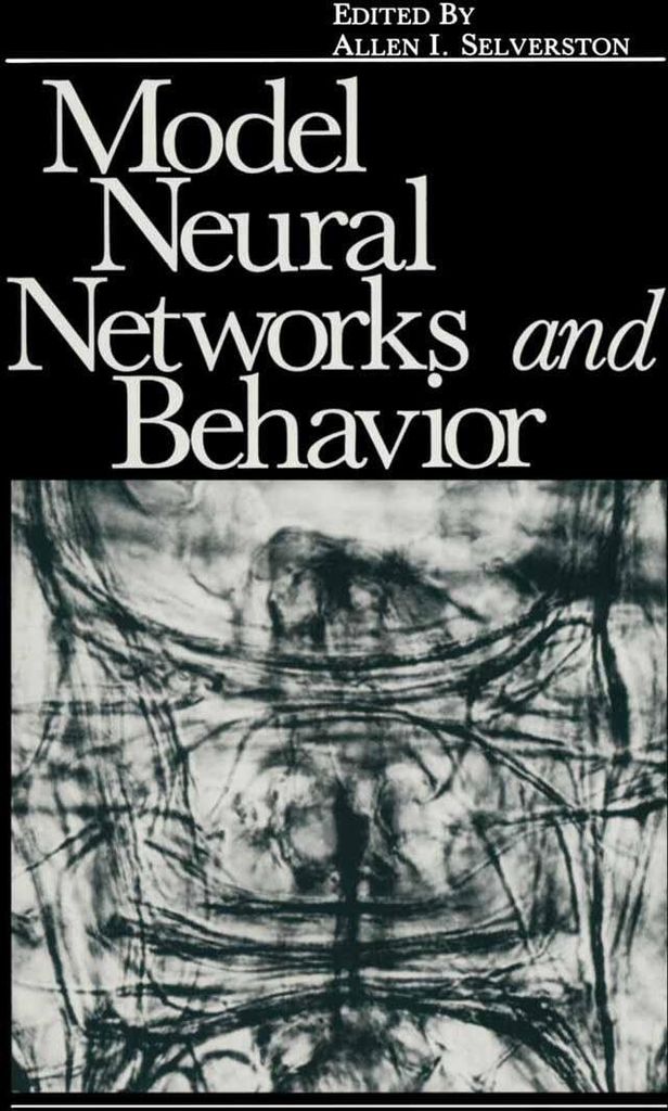 Model Neural Networks and Behavior. Selverston, Allen New.