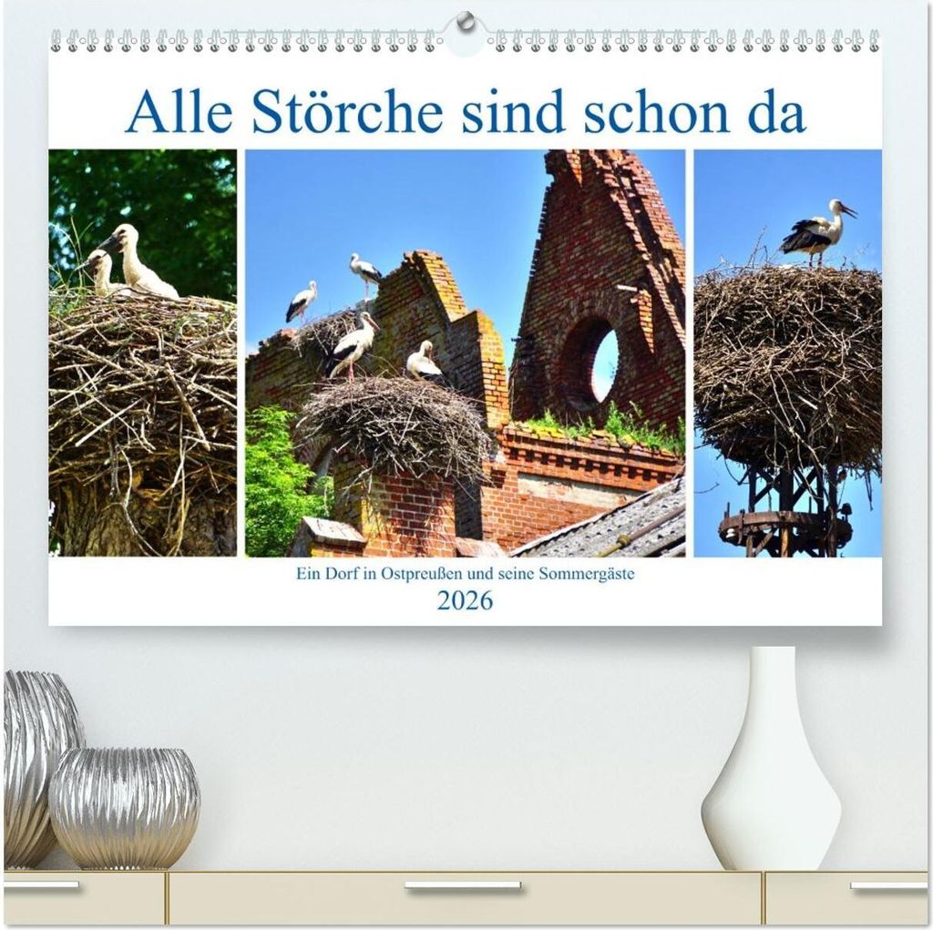 Alle Störche sind schon da - Ein Dorf in Ostpreußen und seine Sommergäste (hochwertiger Premium Wandkalender 2026 DIN A2 quer), Kunstdruck in Ho...
