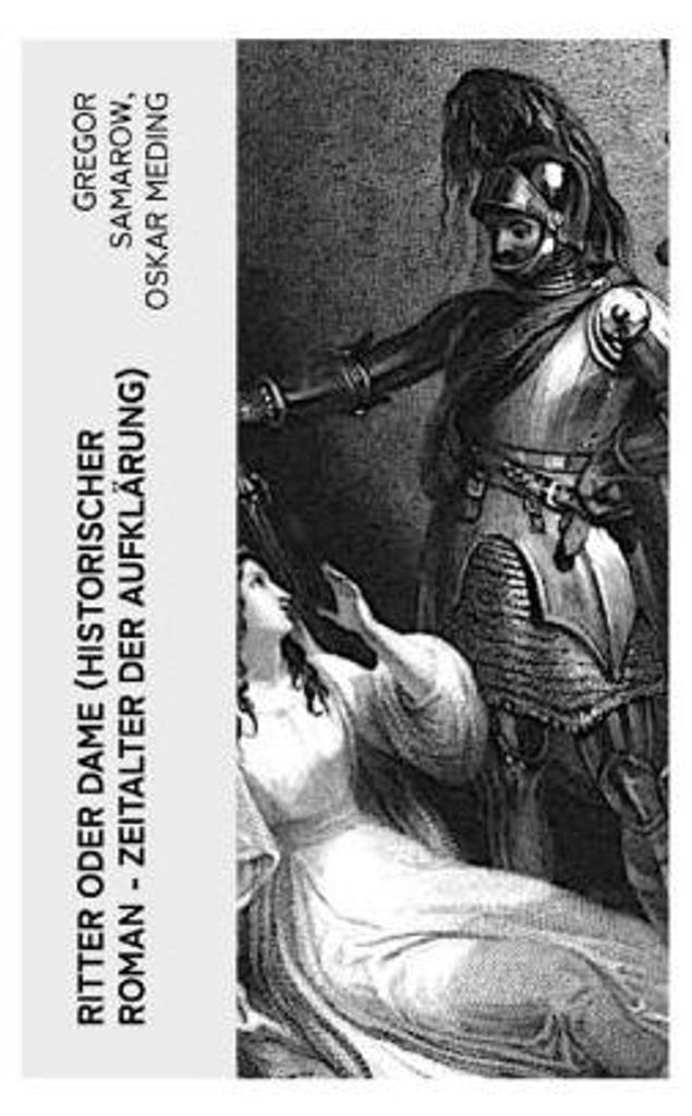 Ritter oder Dame (Historischer Roman - Zeitalter der Aufklärung)