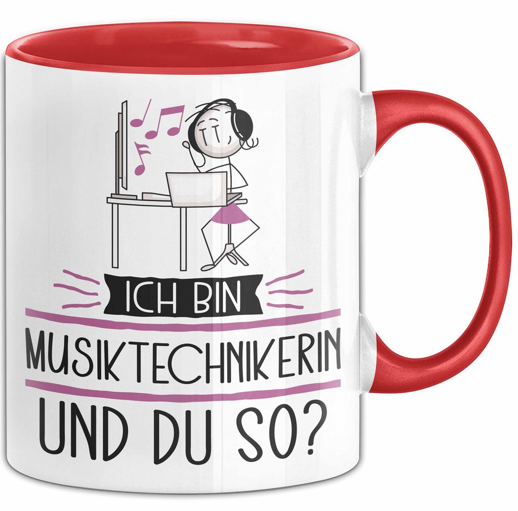 Musiktechnikerin Tasse Geschenk Ich Bin Musiktechnikerin Und Du So Geschenkidee Lustiger Spruch Becher (Rot)