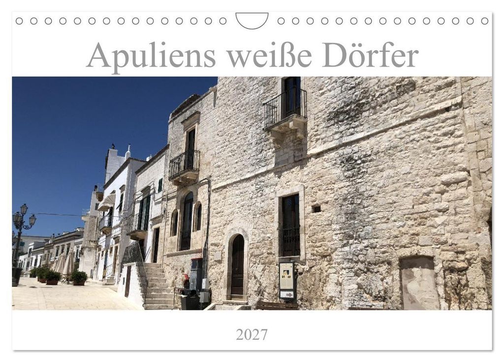 Apuliens weiße Dörfer (Wandkalender 2027 DIN A4 quer), CALVENDO Monatskalender
