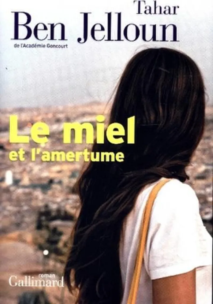 Roman Le Miel Et L'Amertume de Tahar Ben Jelloun en format broché