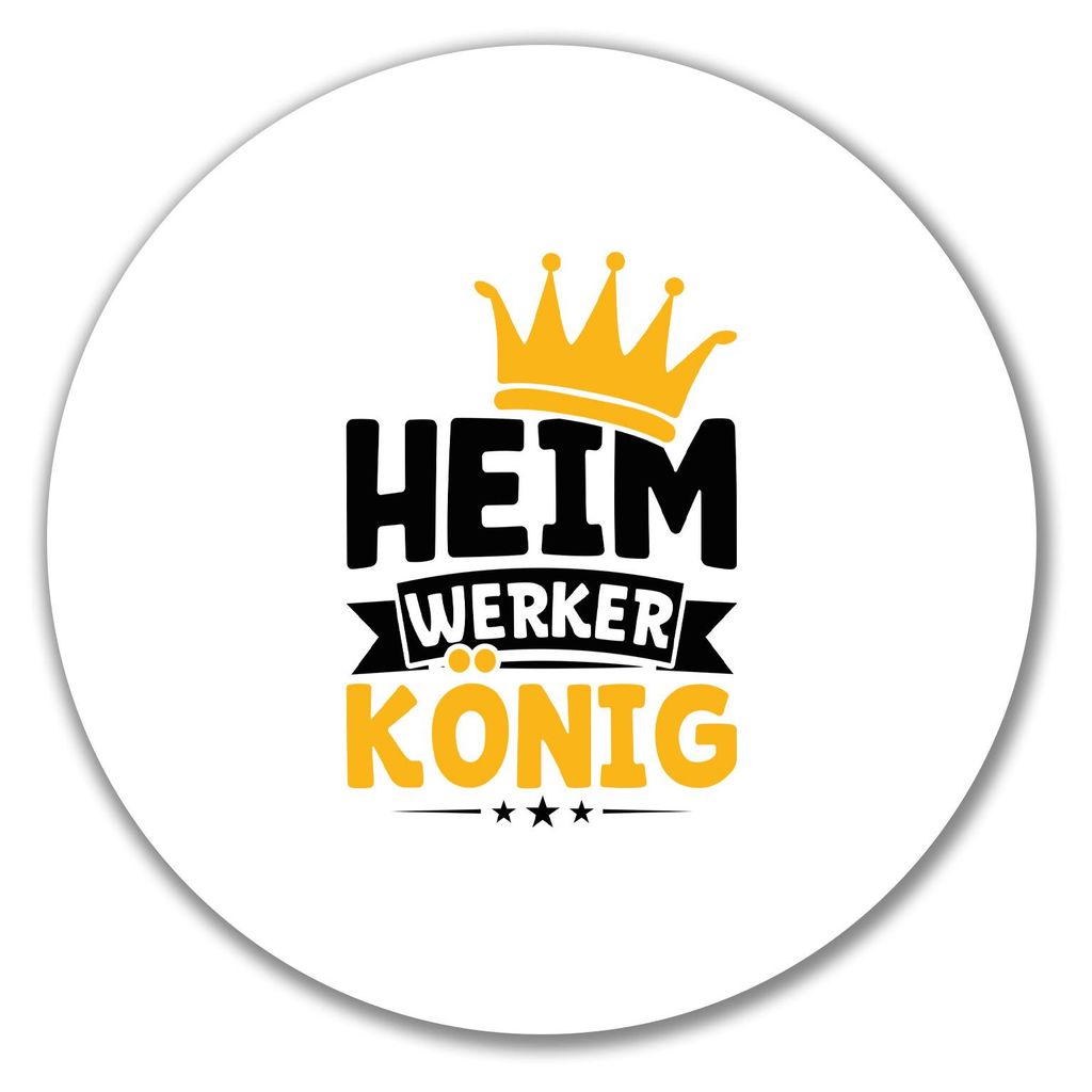 Huuraa Aufkleber Heimwerker König 10cm rund Sticker Geschenkidee