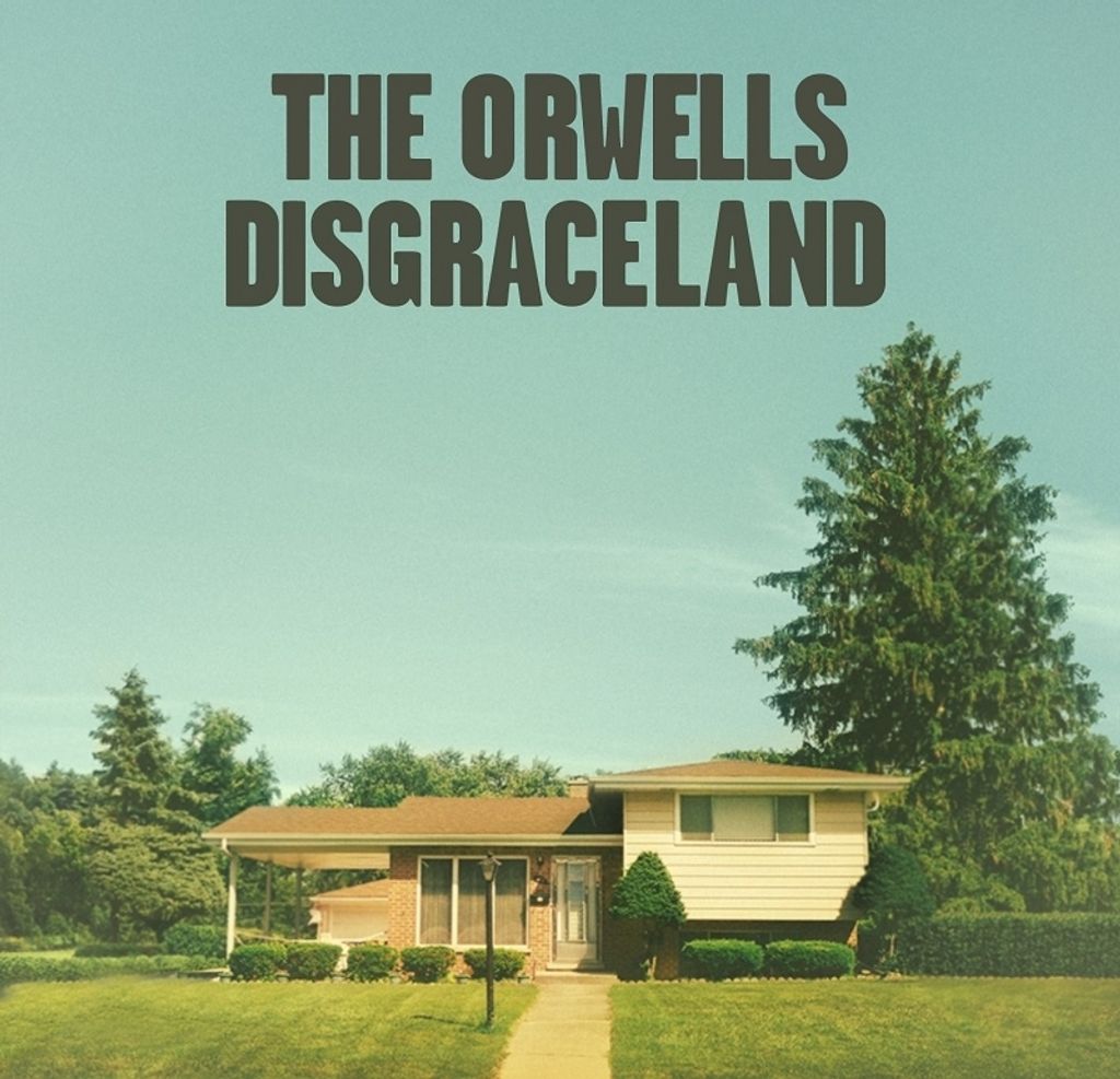 Orwells,The-Disgraceland
