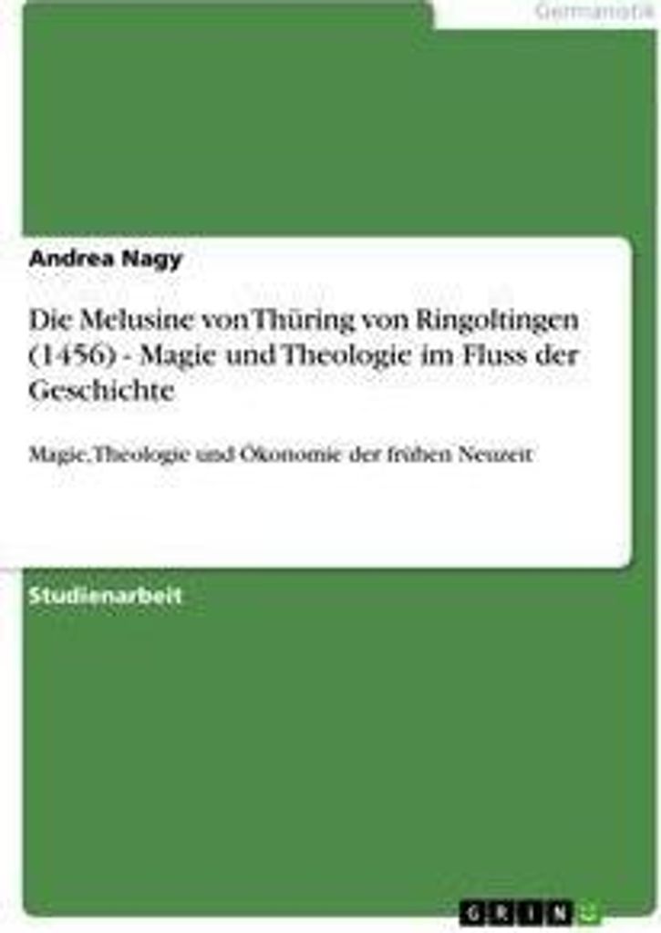 Die Melusine von Thüring von Ringoltingen (1456) - Magie und Theologie im Fluss der Geschichte