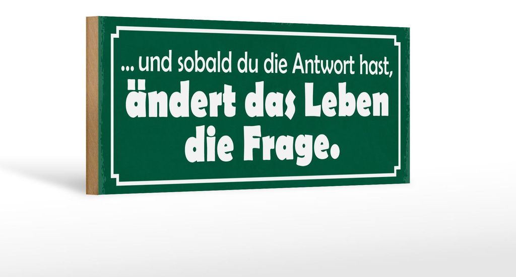 Holzschild Spruch 27x10cm sobald Antwort ändert die Frage Produktbild 