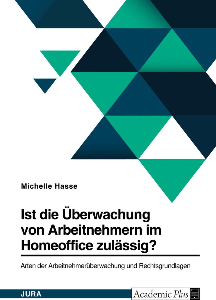 Ist die Überwachung von Arbeitnehmern im Homeoffice zulässig? Arten der Arbeitnehmerüberwachung und Rechtsgrundlagen