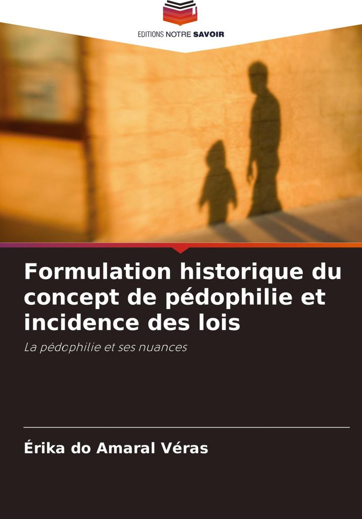 Formulation historique du concept de pédophilie et incidence des lois