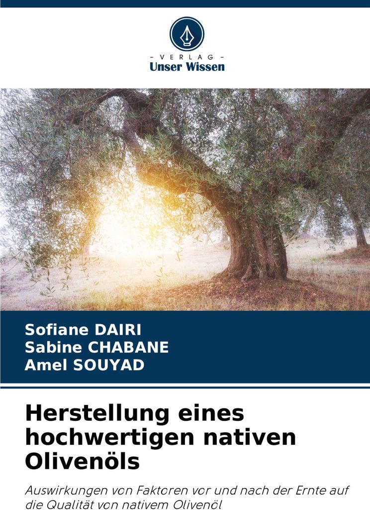 Herstellung eines hochwertigen nativen Olivenöls