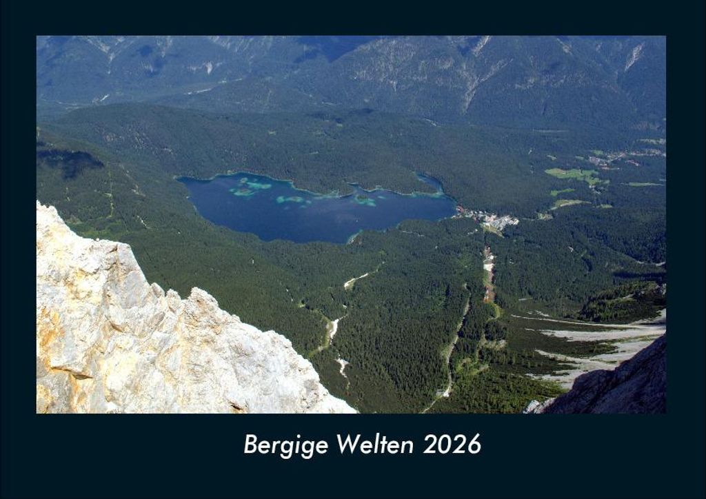 Bergige Welten 2026 Fotokalender - Querformat DIN A4, Monatskalender mit Bild-Motiven aus Fauna und Flora, Natur, Blumen und Pflanzen