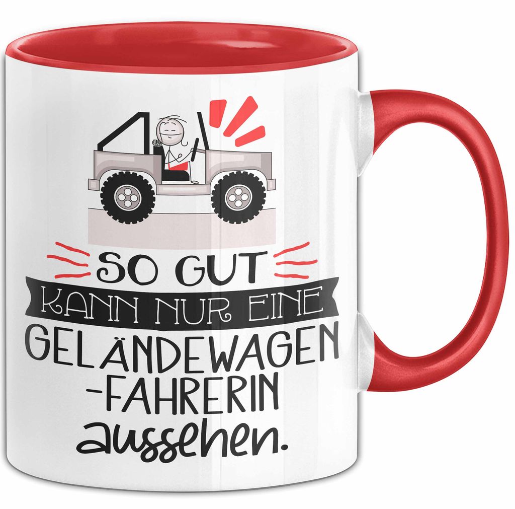 Geländewagenfahrerin Geschenk Tasse So Gut Kann Nur Eine Geländewagenfahrerin Aussehen Geschenkidee Geburtstag Weihnachten Lustig (Rot)