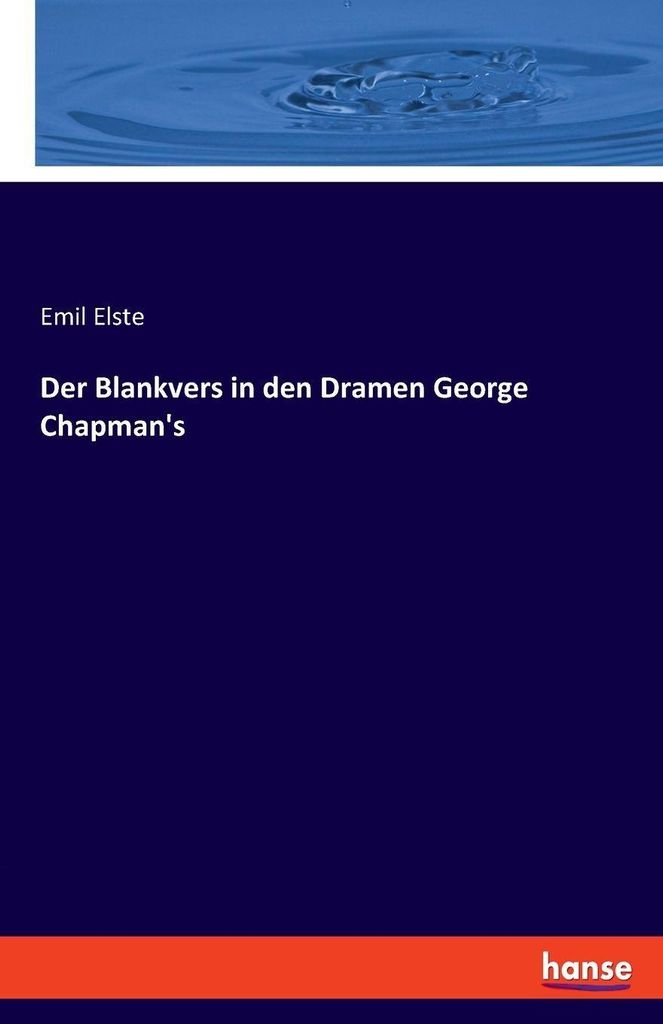 Der Blankvers in den Dramen George Chapman's