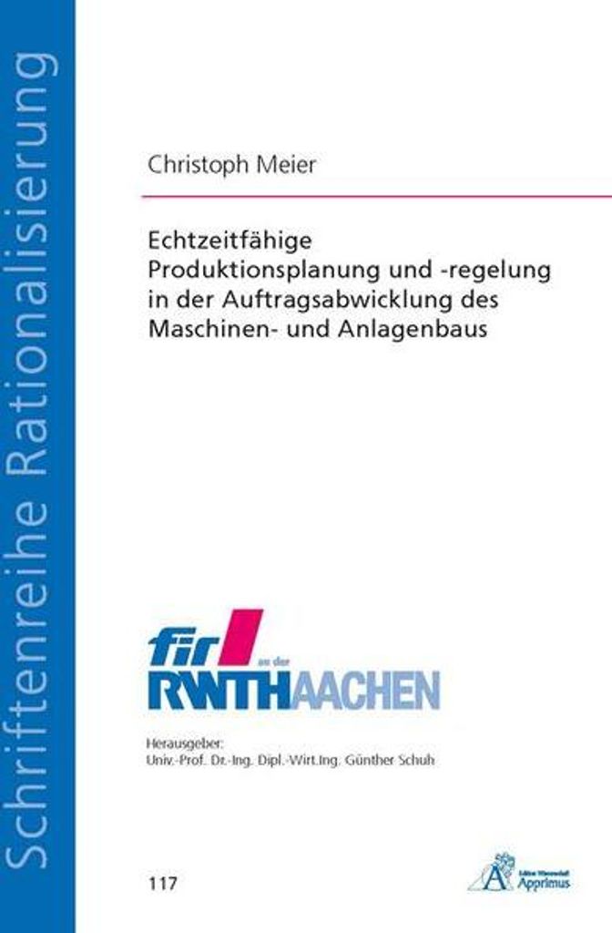 Echtzeitfähige Produktionsplanung und -regelung in der Auftragsabwicklung des Maschinen- und Anlagenbaus