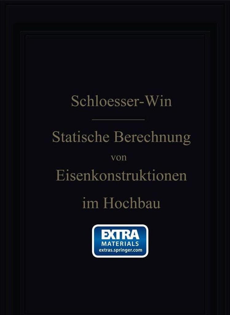 Anleitung zur statischen Berechnung von Eisenkonstruktionen im Hochbau