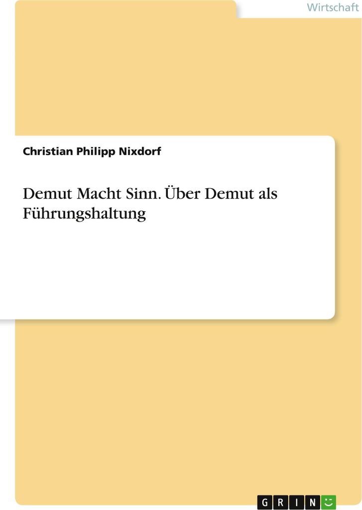 Demut Macht Sinn. Über Demut als Führungshaltung
