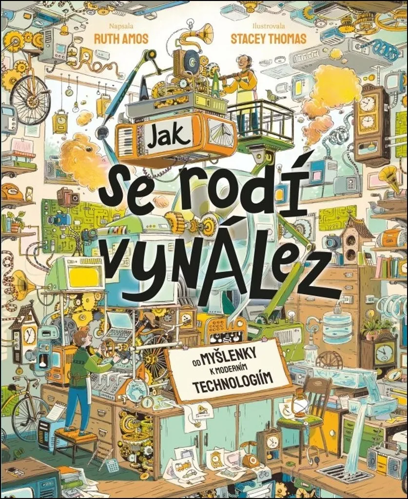 Livre Jak se rodí vynález par Ruth Amos pour les enfants curieux