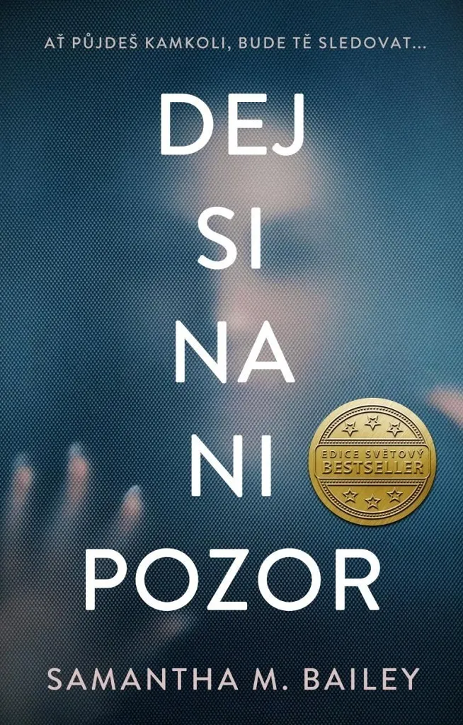 Roman Dej si na ni pozor Samantha M. Bailey - Lecture idéale de vacances