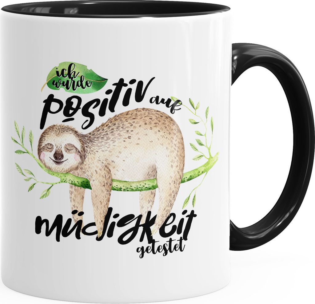 Kaffeetasse Tasse Faultier Ich wurde positiv auf Müdigkeit getestet Sloth MoonWorks Innenfarbe schwarz unisize
