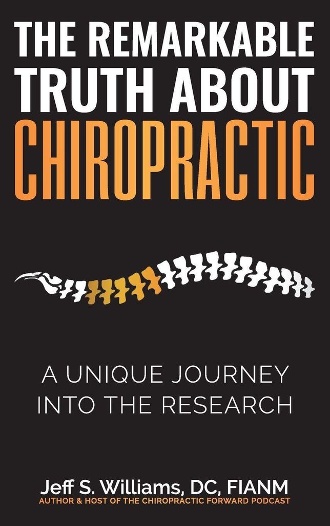 The Remarkable Truth About Chiropractic