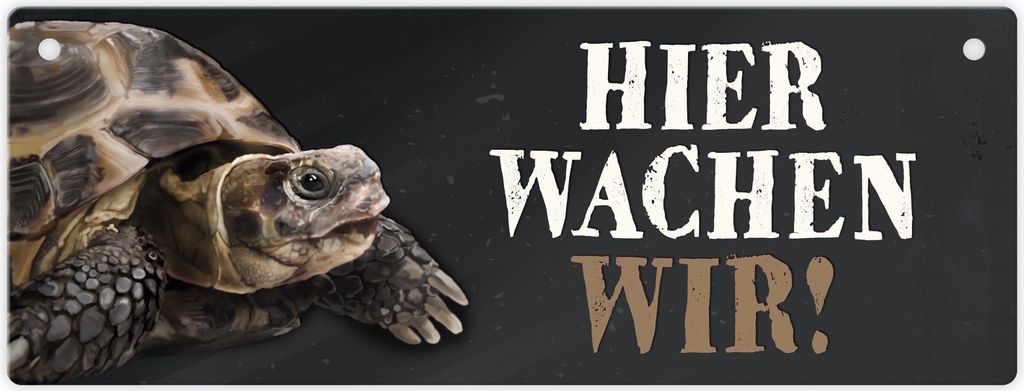 Metallschild mit Schildkröte Motiv und Spruch: Hier wachen wir! Türschild