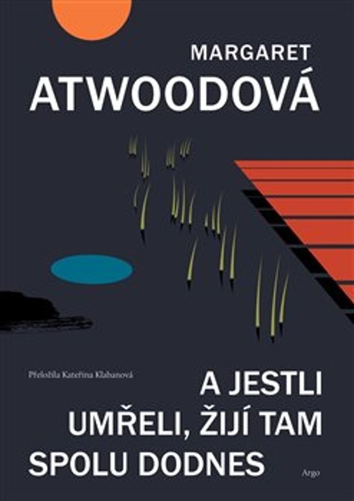 A jestli umřeli, žijí tam spolu dodnes | Margaret Atwood