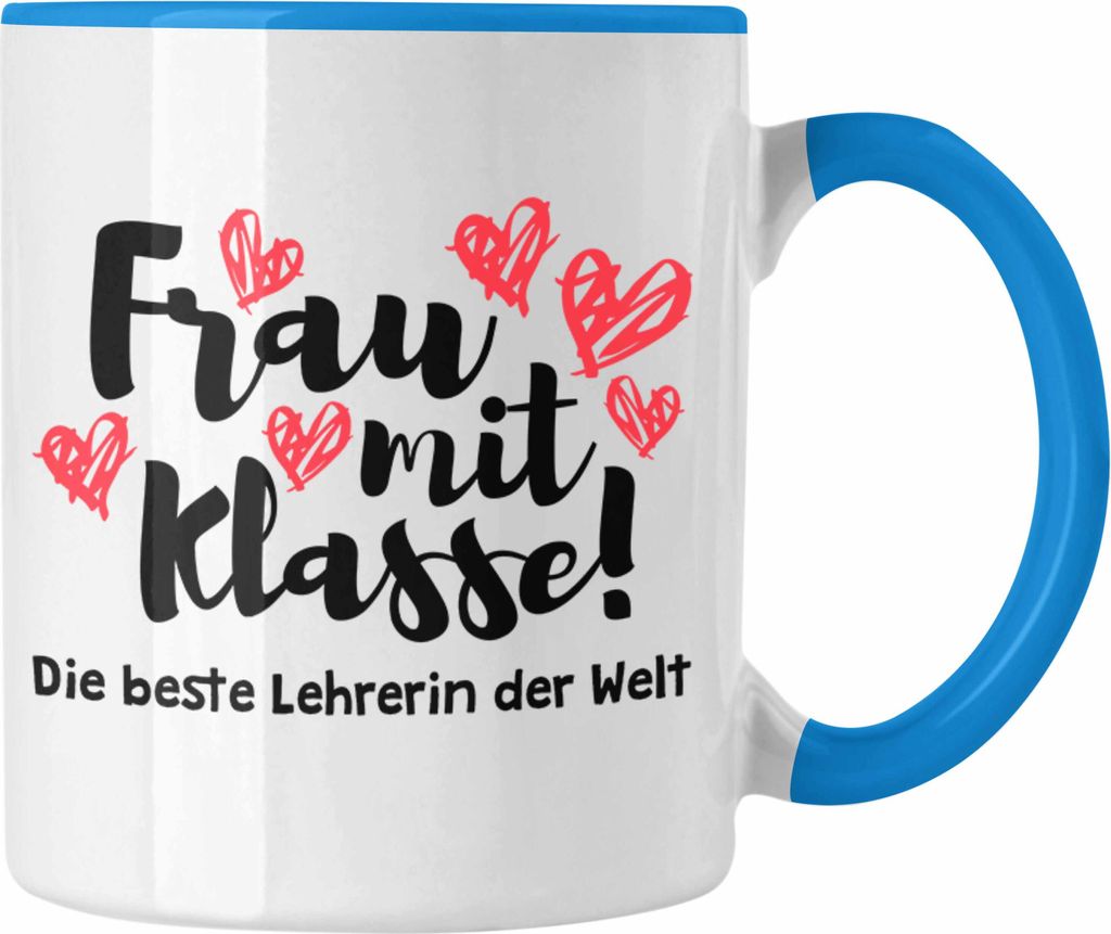 Trendation - Lehrerin Geschenk Tasse Geschenkidee Lustig Danke Sprüche Grundschule Frau mit Klasse (Blau)