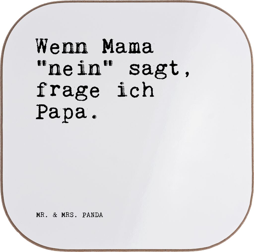 Mr. & Mrs. Panda Untersetzer für Gläser Wenn Mama "nein" sagt,... - Weiß - Geschenk, Tasse, Papa, Holzuntersetzer, Coaster, Muttertag, Männer, ...