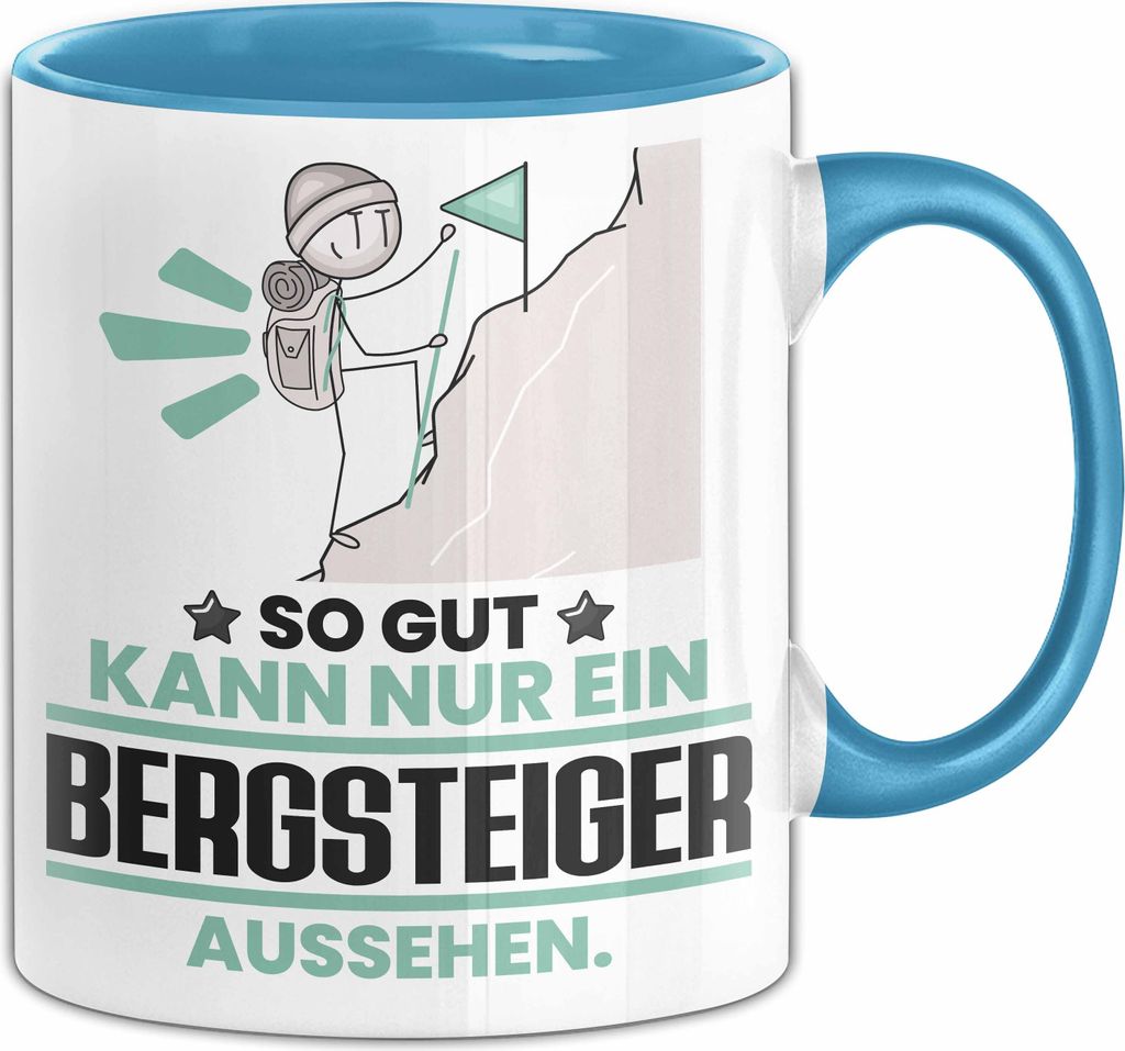 Bergsteiger Geschenk Tasse So Gut Kann Nur Ein Bergsteiger Aussehen Geschenkidee Kaffee-Becher (Blau)