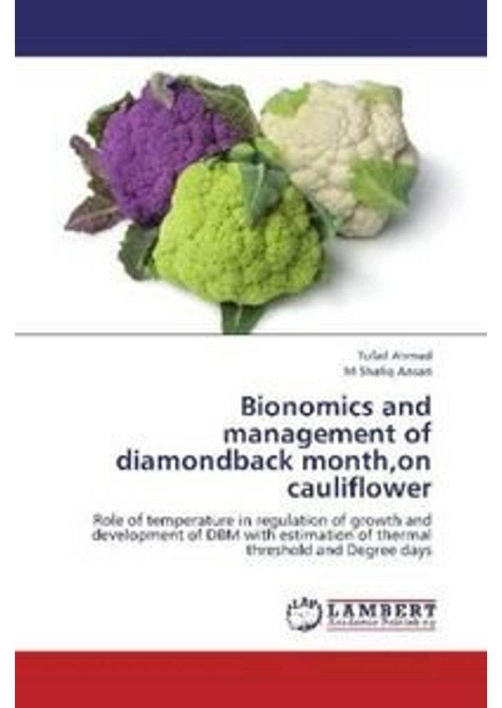 Bionomics and management of diamondback month,on cauliflower